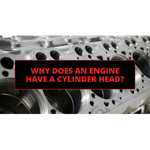 Why does an engine have a cylinder head? main image